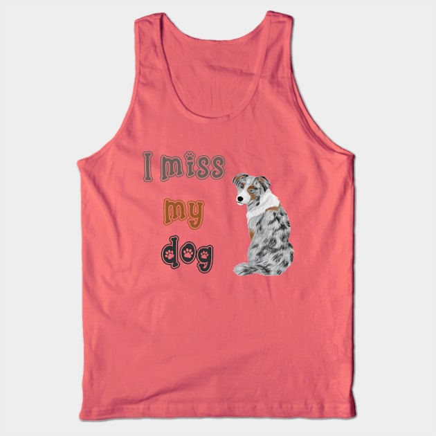 I miss my sweet dog Tank Top by Jane Winter